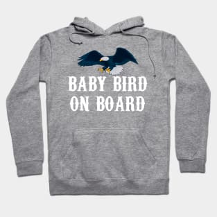 Baby bird on board, eagles Hoodie